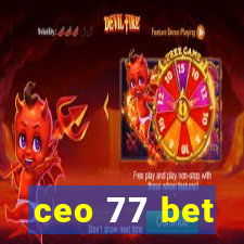 ceo 77 bet